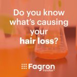 Do you know what is causing your hair loss?